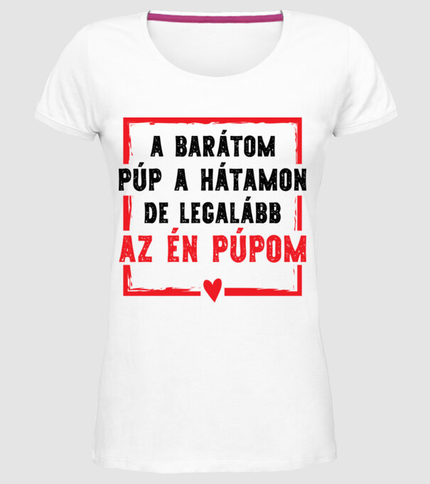 A barátom púp a hátamon minta fehér pólón
