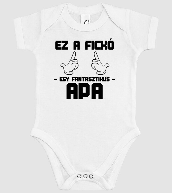 Ez a fickó egy fantasztikus Apa minta fehér pólón