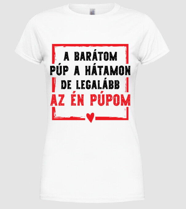 A barátom púp a hátamon minta fehér pólón