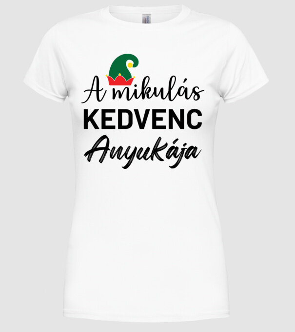 A mikulás kedvenc anyukája minta fehér pólón