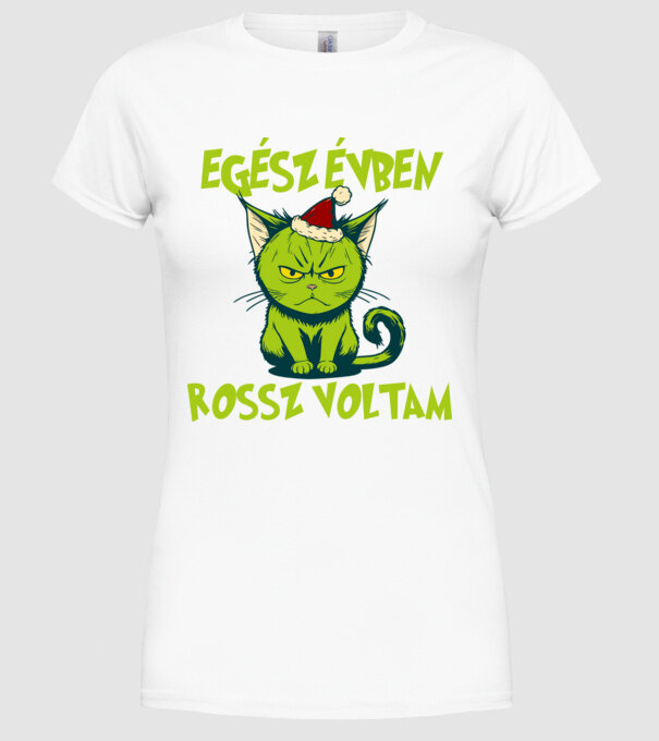 Egész évben rossz voltam minta fehér pólón