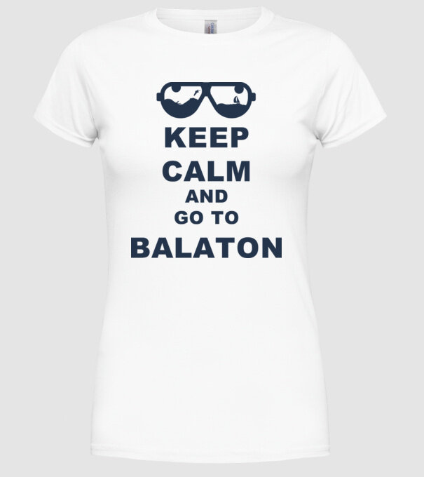 Keep calm and go to Balaton minta fehér pólón