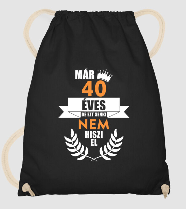 Már 40 éves de ezt senki nem hiszi el minta fekete pólón