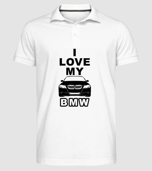 I love my BMW minta fehér pólón