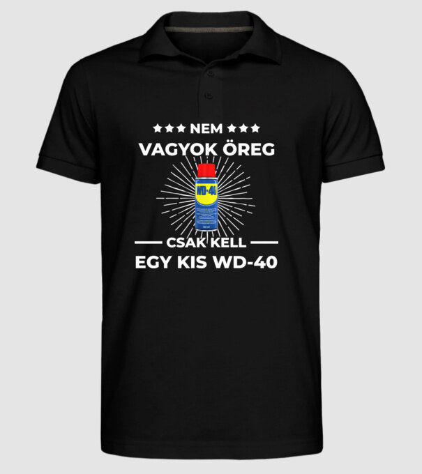 Nem vagyok öreg csak kell egy kis WD-40 minta fekete pólón
