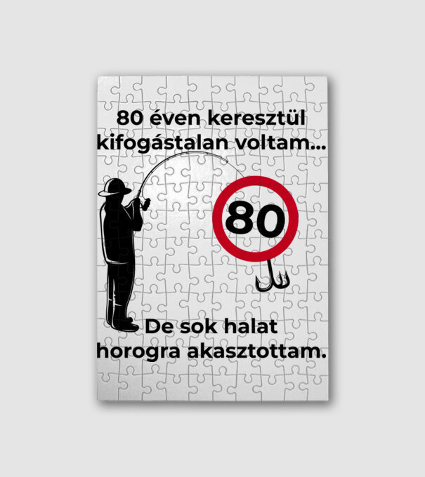 80 éven keresztül kifogástalan voltam horgász születésnap minta fehér pólón