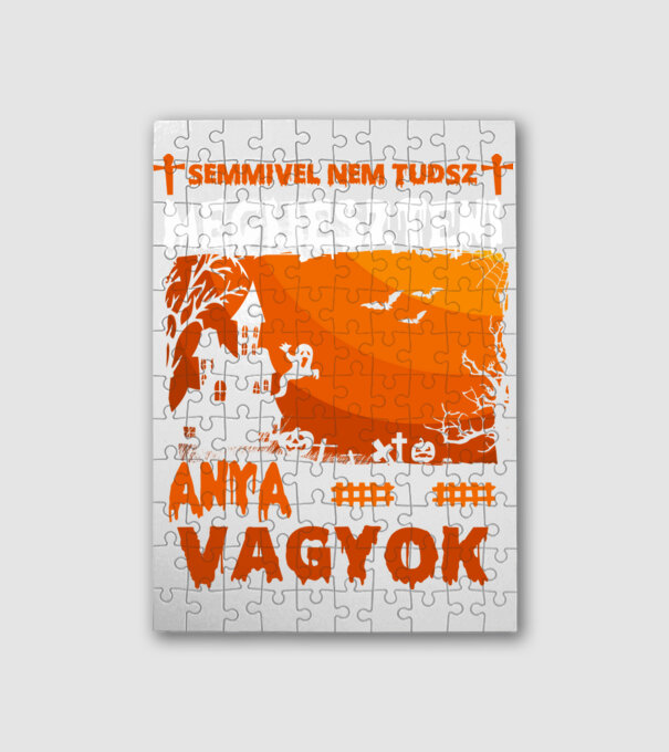 Semmivel sem tudsz meglepni anya vagyok halloween minta fehér pólón
