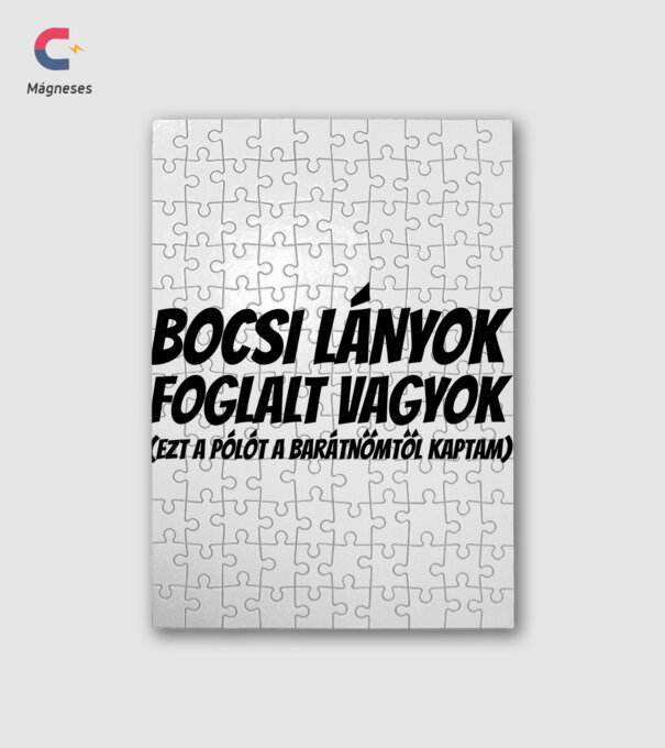 Bocsi lányok foglalt vagyok minta fehér pólón