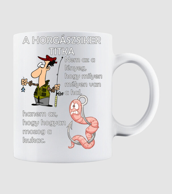 A horgászsiker titka minta fehér pólón