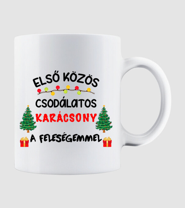 Első közös csodálatos karácsony a feleségemmel minta fehér pólón