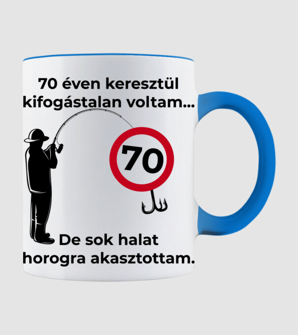 70 éven keresztül kifogástalan voltam horgász születésnap minta világoskék pólón