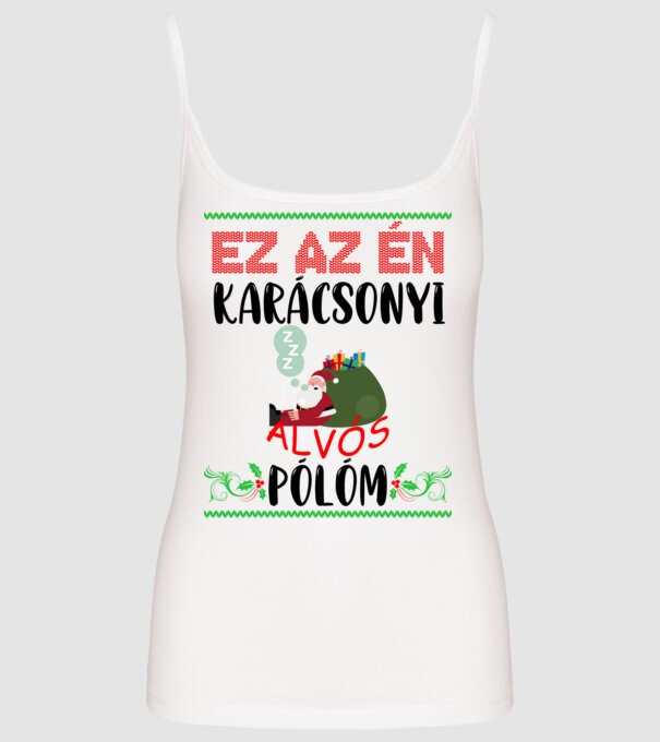 Ez az én karácsonyi alvós pólóm minta fehér pólón