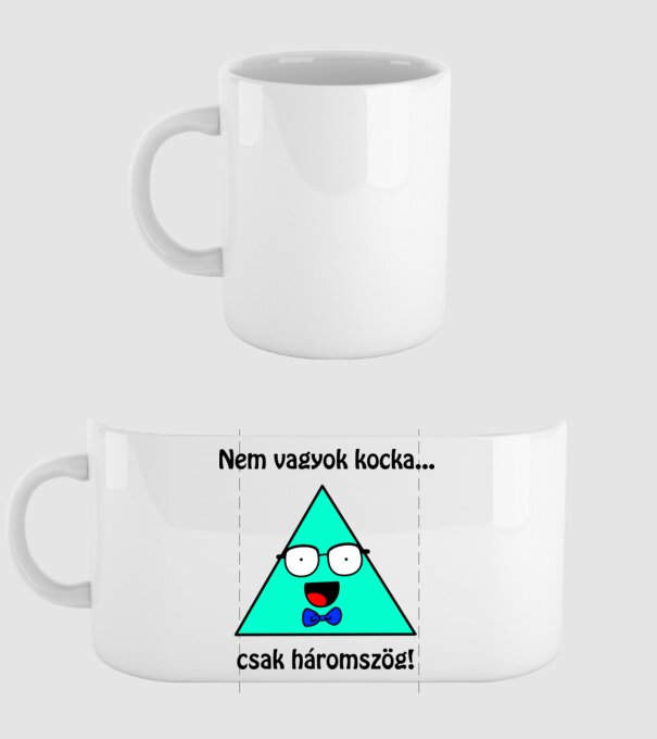 Nem vagyok kocka... Csak háromszög! minta fehér pólón