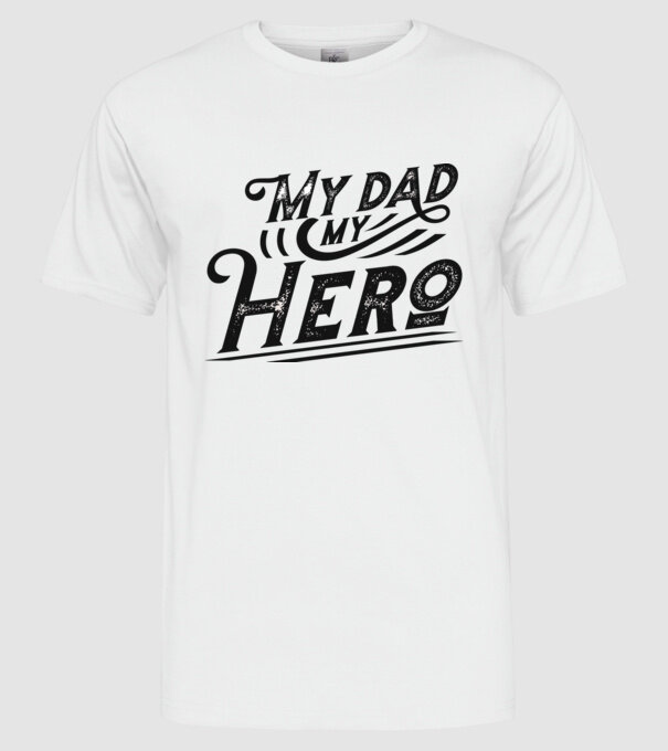 My dad my hero minta fehér pólón