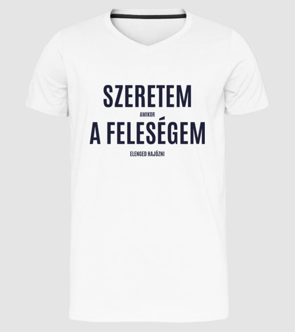 Szeretem a feleségem - hajós minta fehér pólón