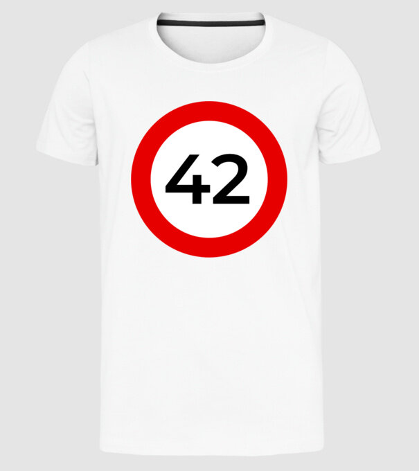 42 - korhatár - szülinap minta fehér pólón