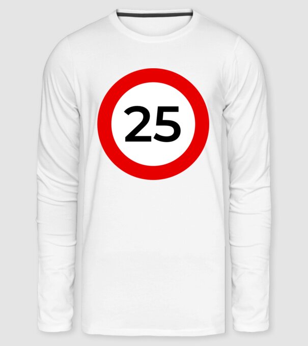 25 - korhatár - szülinap minta fehér pólón