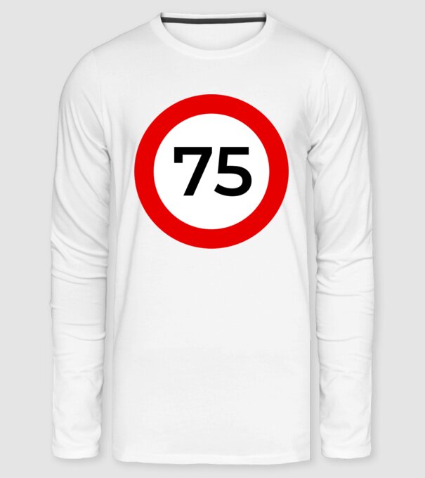 75 - korhatár - szülinap minta fehér pólón