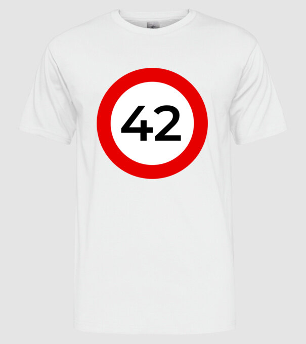 42 - korhatár - szülinap minta fehér pólón