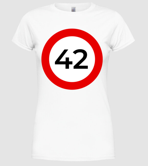 42 - korhatár - szülinap minta fehér pólón