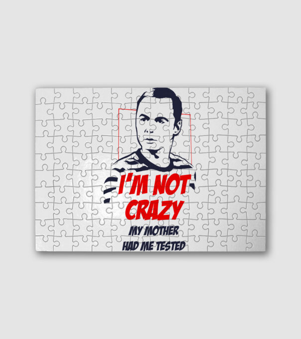 Sheldon Cooper - I'm NOT CRAZY my mother had me tested minta fehér pólón