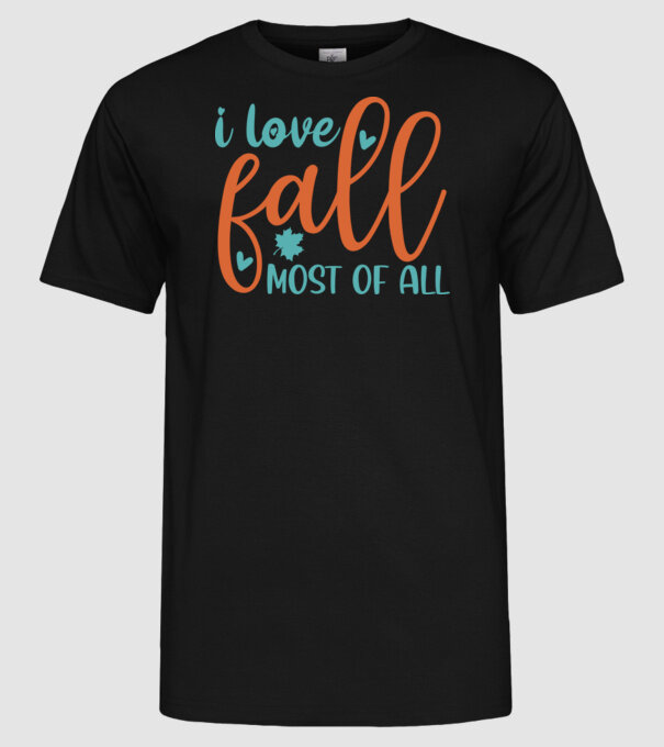 I love fall most of all minta fekete pólón