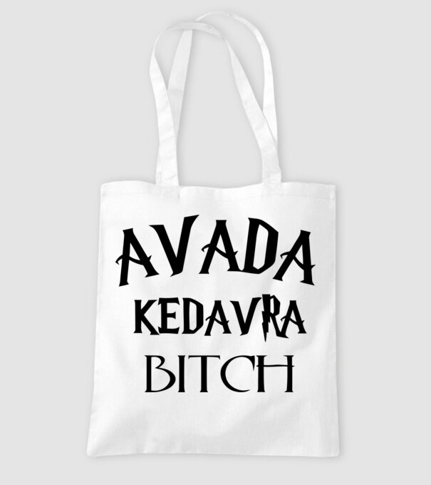 Avada Kedavra Bitch minta fehér pólón