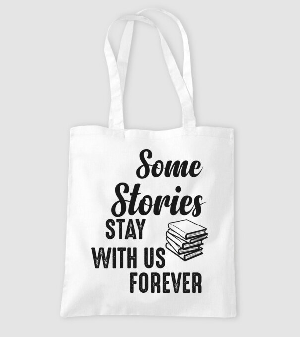 Some stories stay with us forever minta fehér pólón
