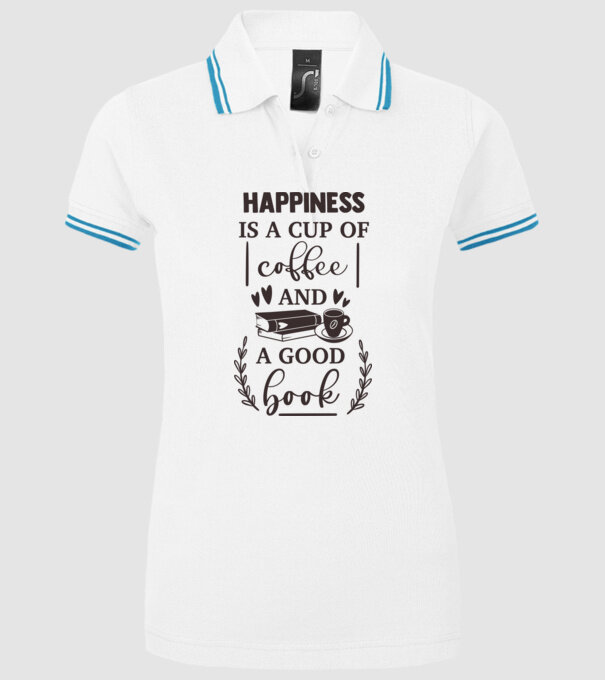 Happiness is a cup of coffee and a good book minta fehér pólón