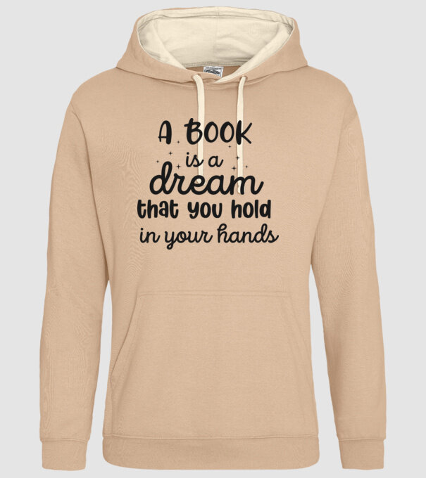 A Book is a Dream that you hold in your Hands minta homokszín pólón