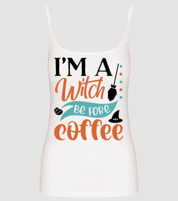 I am a witch before coffee minta fehér pólón