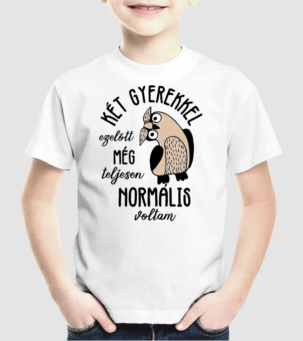 Normális voltam minta fehér pólón