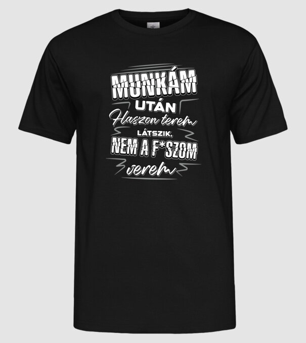 Munkám után haszon SZÜRKE minta fekete pólón