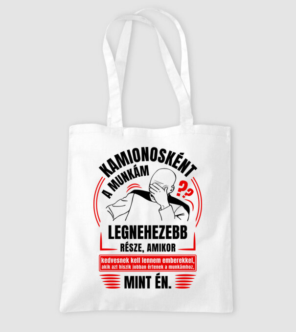 A munkám legnezebb része Kamionos minta fehér pólón