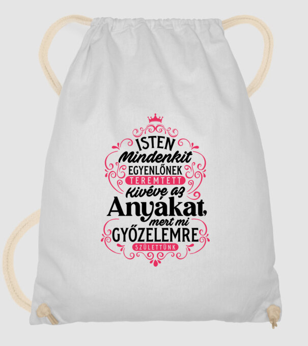 Győztesnek születtem Anya minta fehér pólón