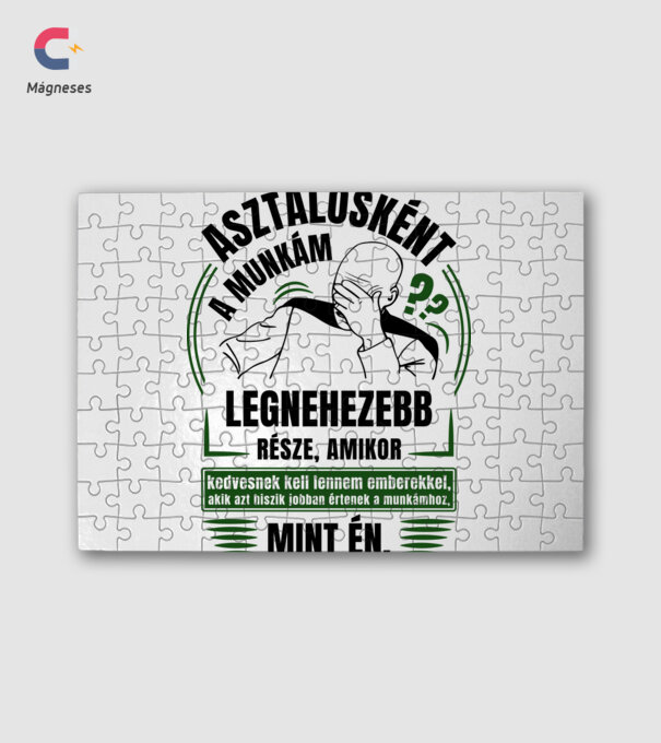 A munkám legnezebb része Asztalos minta fehér pólón