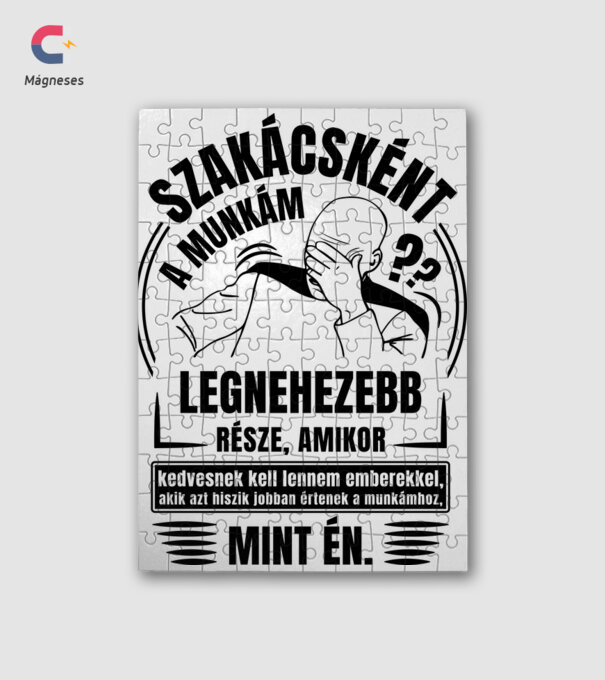 A munkám legnezebb része Szakács minta fehér pólón