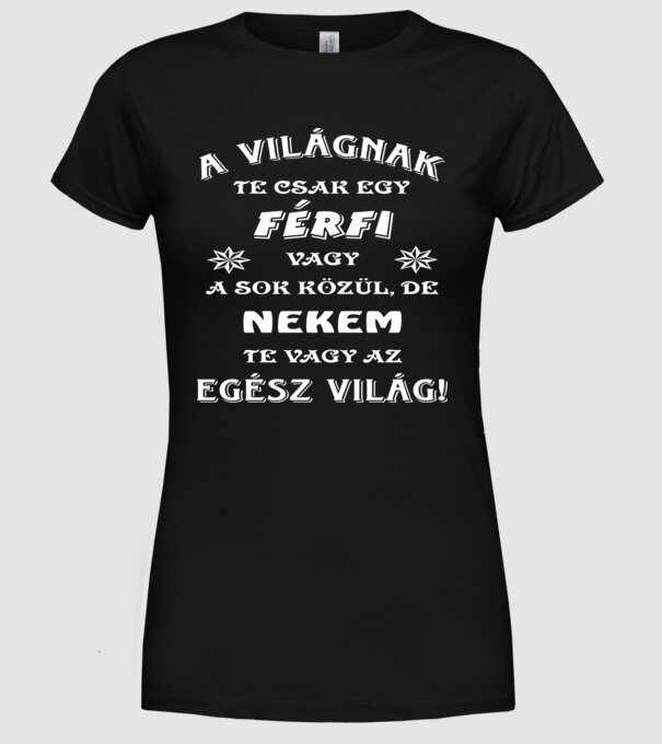 A világnak csak egy férfi minta fekete pólón