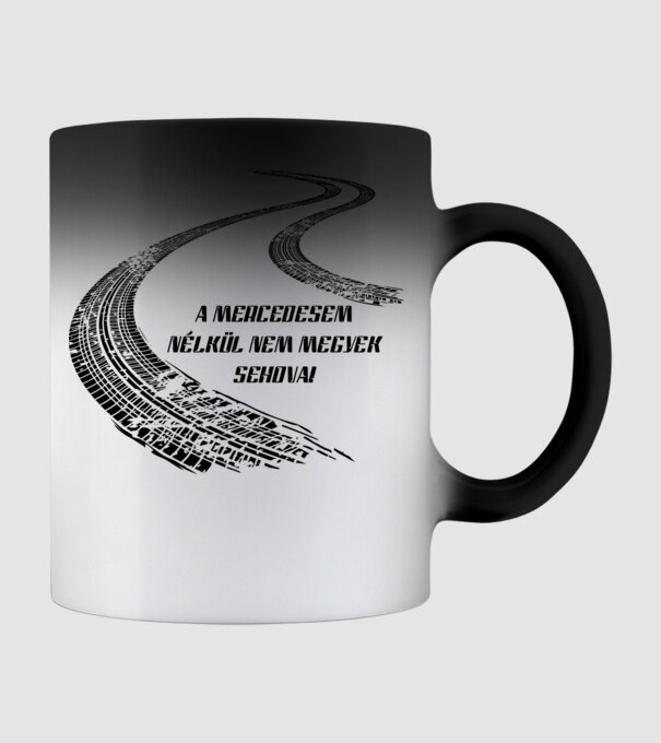 Mercedesem nélkül nem megyek minta fekete pólón