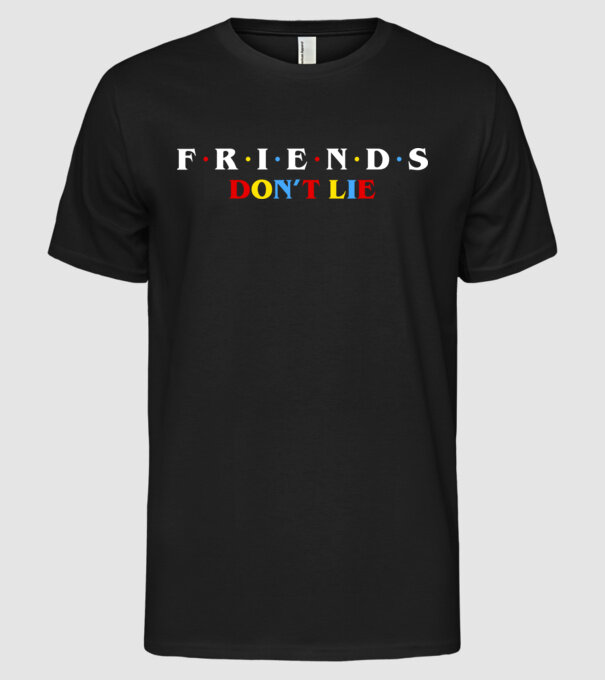 Friends Don't Lie 02 v2 minta fekete pólón