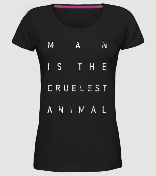 Man is the cruelest animal minta fekete pólón