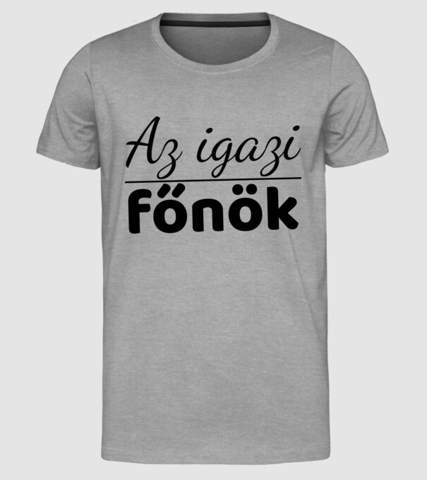 Az igazi Főnök - Családi minta - Anyának minta szürke pólón