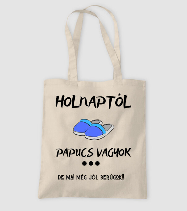 Holnaptól papucs vagyok. legénybúcsú minta homokszín pólón