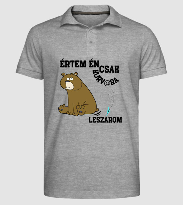 Értem én csak kurv@ra leszarom minta szürke pólón