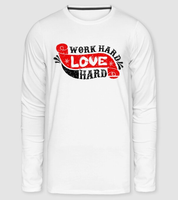 work hard love hard minta fehér pólón