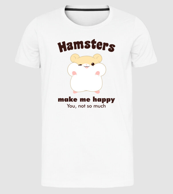 Hamsters make me happy minta fehér pólón