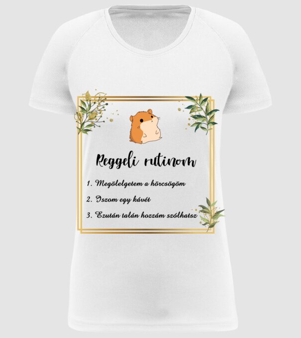 Reggeli rutin (szíriai aranyhörcsög) minta fehér pólón