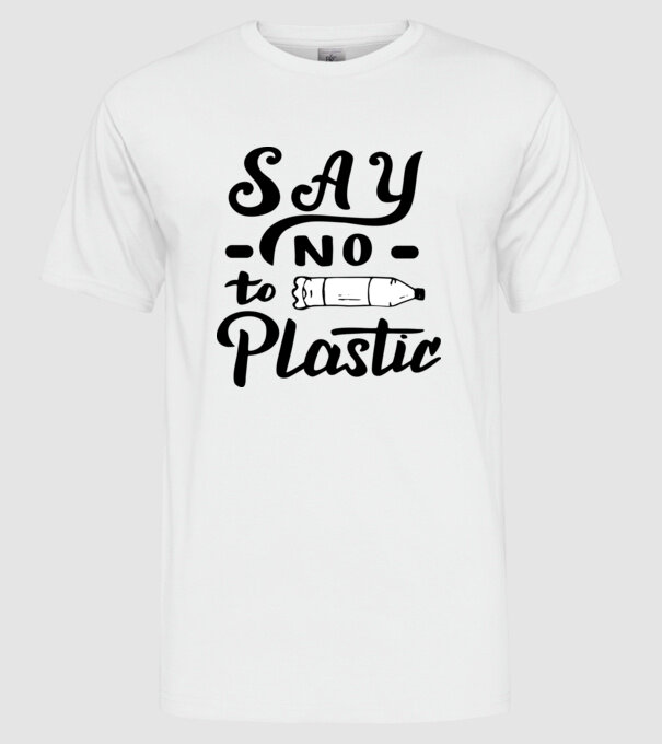 Say no to Plastic minta fehér pólón