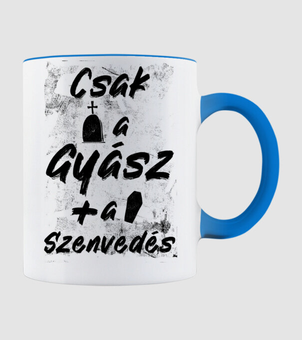 Csak a gyász meg a szenvedés minta világoskék pólón