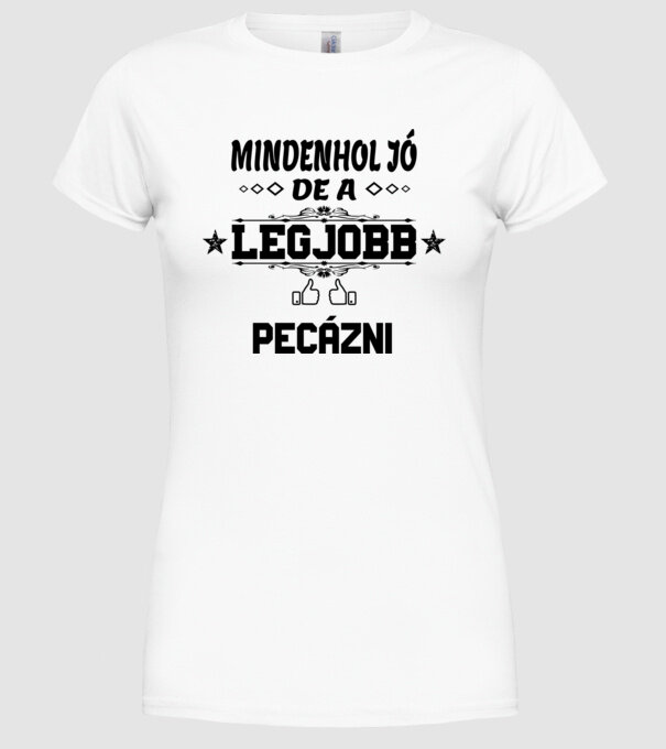 Mindenhol jó, de legjobb pecázni minta fehér pólón